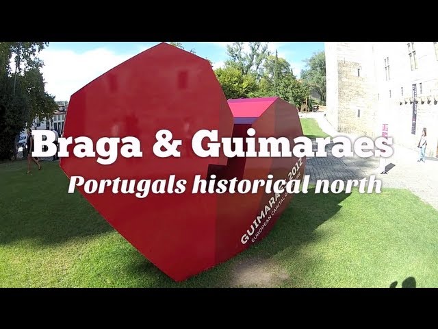 Braga and Guimaraes: Portugal's historical north (Travel Videoblog 029)