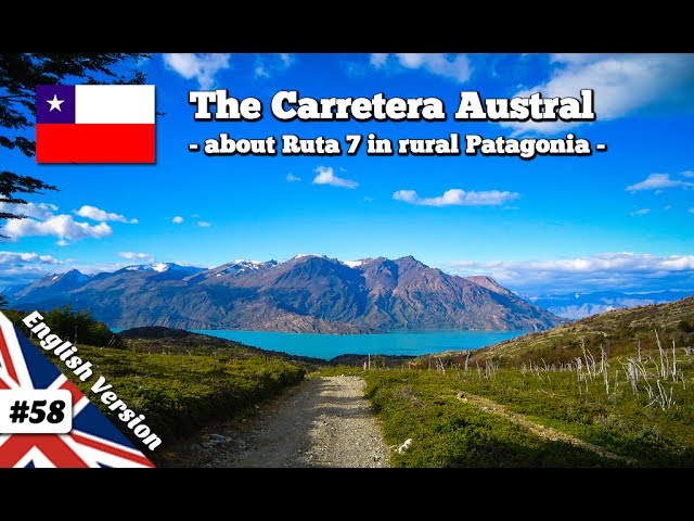 Carretera Austral - Ruta 7 in Chile / Patagonia (Documentary)