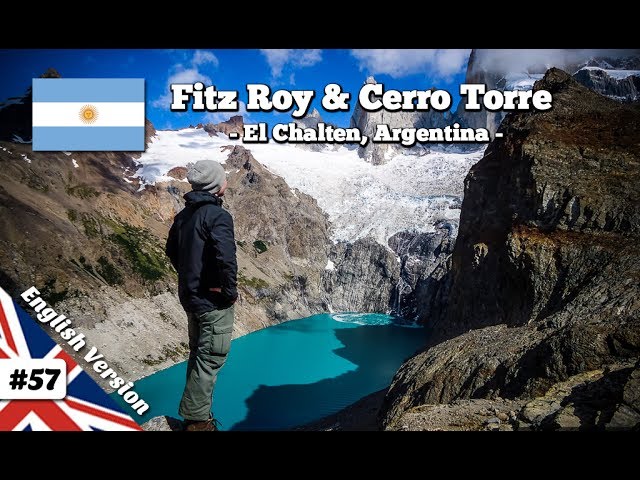Hiking to Monte Fitz Roy & Cerro Torre near El Chalten, Patagonia (Episode 57)