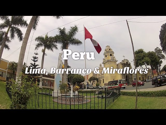 Lima in one day: historic center, Barranco & Miraflores (Travel Videoblog 033)