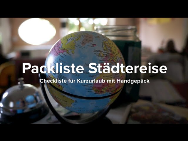 Packliste: Städtereise & Kurztrips mit Handgepäck (Ausrüstung & Tipps)