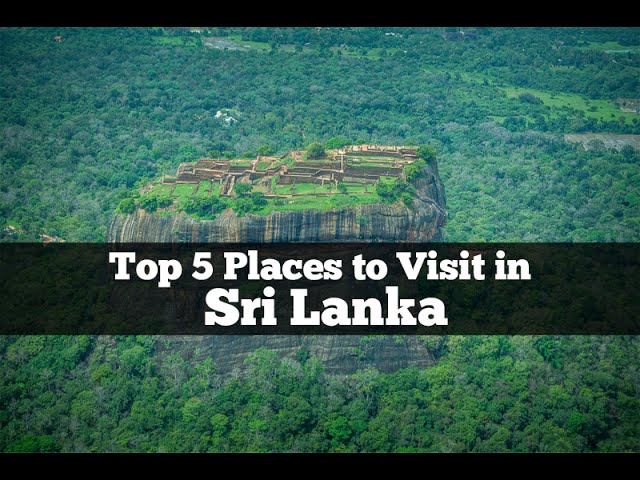 Top 5 Places to visit in Sri Lanka